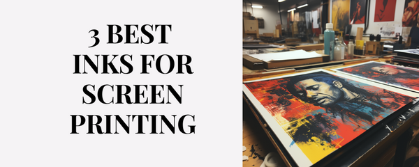 3 BEST Inks for Screen Printing - The Key to STUNNING Results - Modern ...