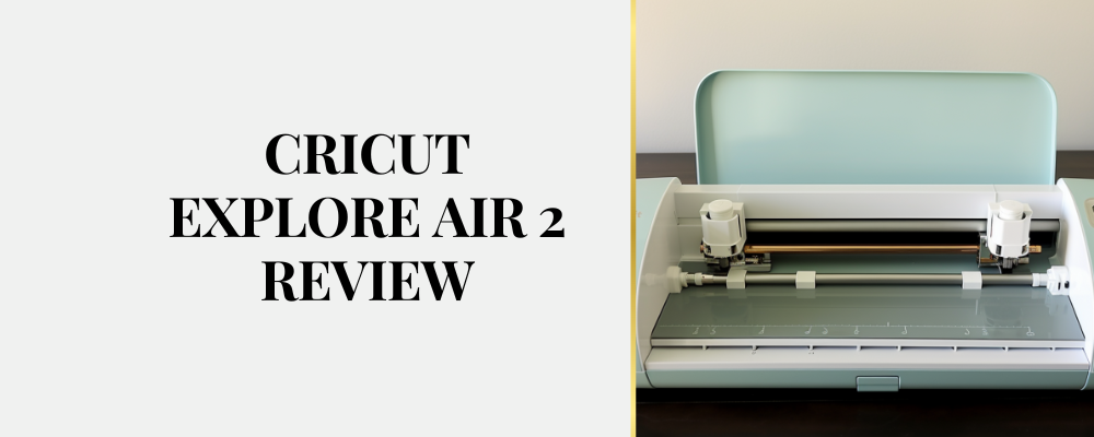 HONEST Cricut Explore Air 2 Review After Using It For 3 Months - Modern  Pink Paper